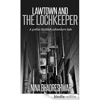 LAWTOWN AND THE LOCHKEEPER: Strange happenings in Scotland 2XXX (English Edition) [Kindle-editie]