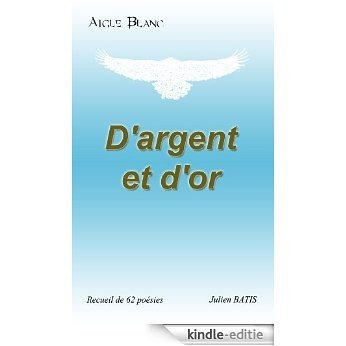 D'argent et d'or (French Edition) [Kindle-editie] beoordelingen