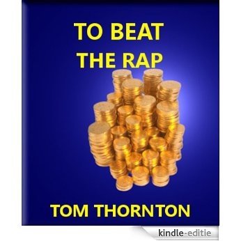 TO BEAT THE RAP (English Edition) [Kindle-editie]