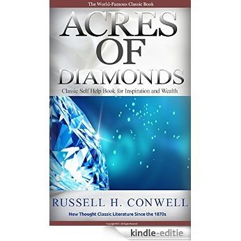 Acres of Diamonds: Classic Self Help Book for Inspiration and Wealth (Illustrated) (English Edition) [Kindle-editie]
