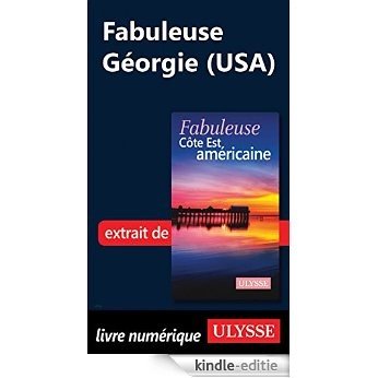 Fabuleuse Géorgie (USA) [Kindle-editie]