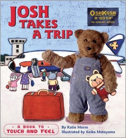 Josh Takes a Trip: A Book to Touch and Feel with Other