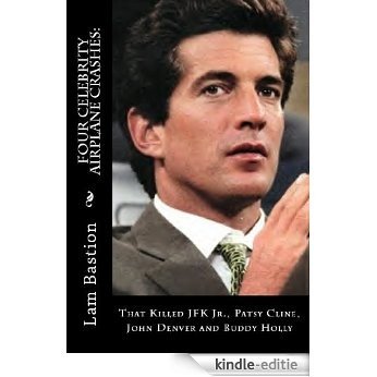 Four Celebrity Airplane Crashes: (English Edition) [Kindle-editie]