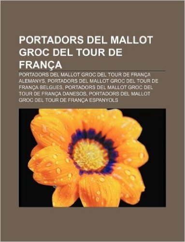 Portadors del Mallot Groc del Tour de Franca: Portadors del Mallot Groc del Tour de Franca Alemanys