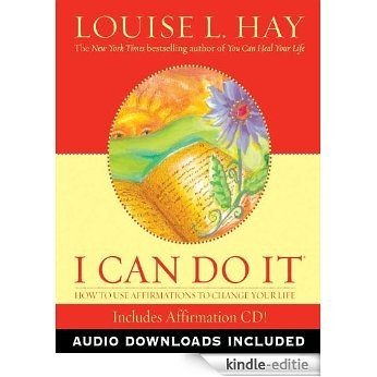 I Can Do It Affirmations: How to Use Affirmations to Change Your Life [Kindle-editie]