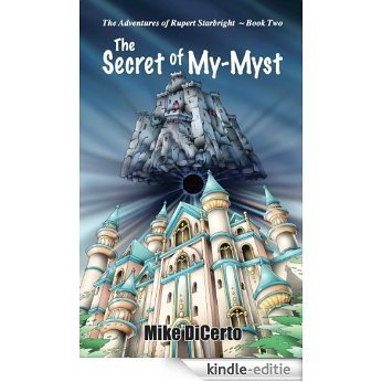 The Secret of My-Myst (The Adventures of Rupert Starbright Book 2) (English Edition) [Kindle-editie]