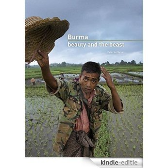 Burma: beauty and the beast [Kindle-editie] beoordelingen