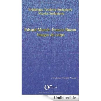 Edvard Munch - Francis Bacon, Images du corps (Universités - Domaine littéraire) [Kindle-editie] beoordelingen