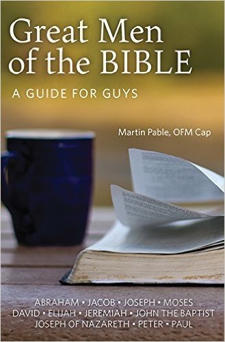 Great Men of the Bible: A Guide for Guys