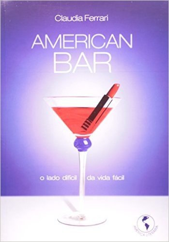 American Bar - O Lado Dificil Da Vida Facil