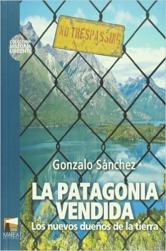 La Patagonia Vendida