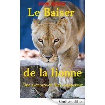 Le baiser de la lionne (French Edition) [Kindle-editie]