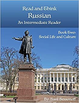 Read and Think Russian An Intermediate Reader Book Two: Social Life and Culture