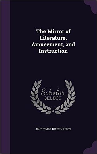 The Mirror of Literature, Amusement, and Instruction baixar