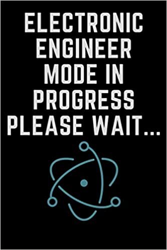 indir Electronic Engineer mode in progress please wait…: Electronic Engineer Notebook, funny Lined Rulled Composition Notebook Gifts for Electronic ... Diary Gift For Electronic Engineers