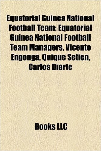 Equatorial Guinea National Football Team Equatorial Guinea National Football Team: Equatorial Guinea National Football Team Managers, Vicente Eequator