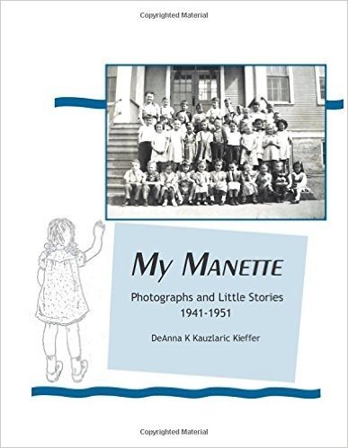 My Manette: Photographs and Little Stories 1941-1951