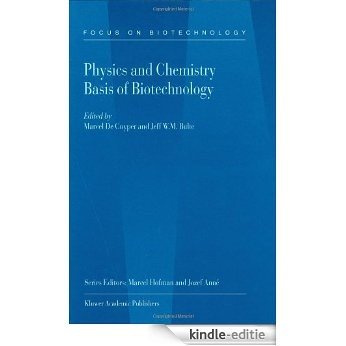 Physics and Chemistry Basis of Biotechnology (Focus on Biotechnology) [Kindle-editie]