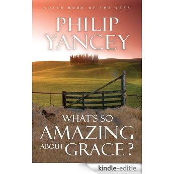 What's So Amazing About Grace? [Kindle-editie]