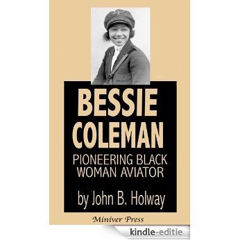 Bessie Coleman: Pioneering Black Woman Aviator (English Edition) [Kindle-editie]