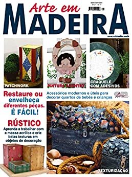 Arte em Madeira Edição 31: Restaure ou envelheça diferentes peças É FÁCIL!