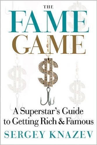 The Fame Game: A Superstar's Guide to Getting Rich & Famous baixar