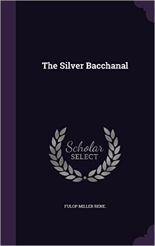 The Silver Bacchanal baixar