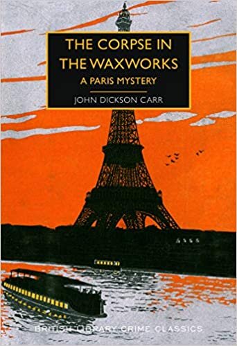 indir The Corpse in the Waxworks: A Paris Mystery (British Library Crime Classics, Band 87)