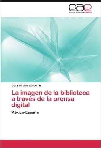 La Imagen de La Biblioteca a Traves de La Prensa Digital