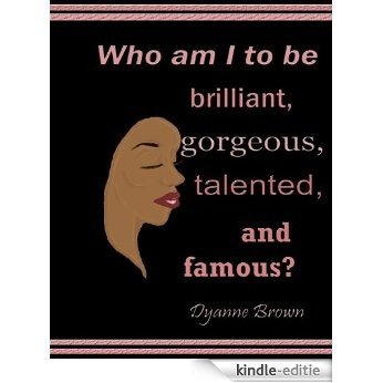 Who am I to be Brilliant, Gorgeous, Talented and Famous? (English Edition) [Kindle-editie] beoordelingen