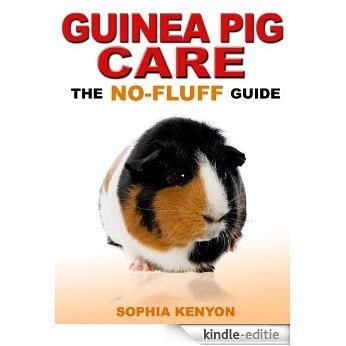 Guinea Pig Care: The No Fluff Guide (No Fluff Guides) (English Edition) [Kindle-editie] beoordelingen