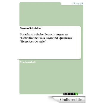 Sprachanalytische Betrachtungen zu "Définitionnel" aus Raymond Queneaus "Exercices de style" [Kindle-editie] beoordelingen