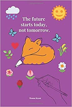 indir The future starts today, not tomorrow.: School notebook, Perfect and practical for learning and saving school assignments for children, Journal, Diary (110 Pages, Blank, 6 x 9)
