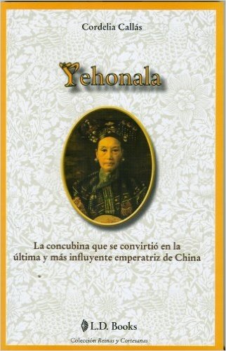 Yehonala: La Concubina Que Se Convirtio en la Ultima y Mas Influyente Emperatriz de China