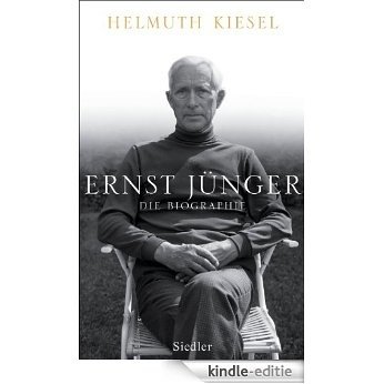 Ernst Jünger: Die Biographie (German Edition) [Kindle-editie]