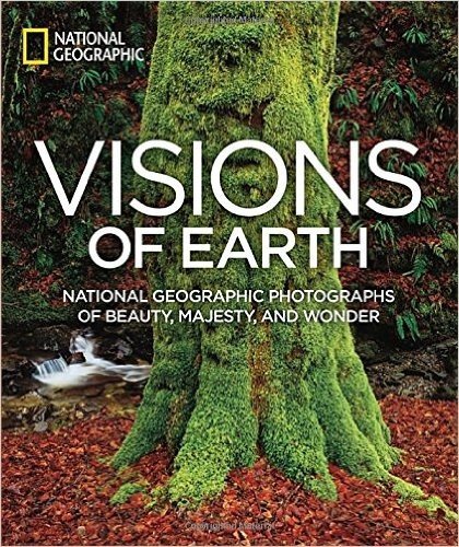 Visions of Earth: National Geographic Photographs of Beauty, Majesty, and Wonder baixar