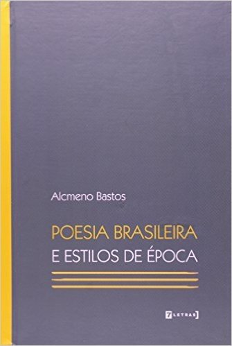 Poesia Brasileira E Estilos De Epoca