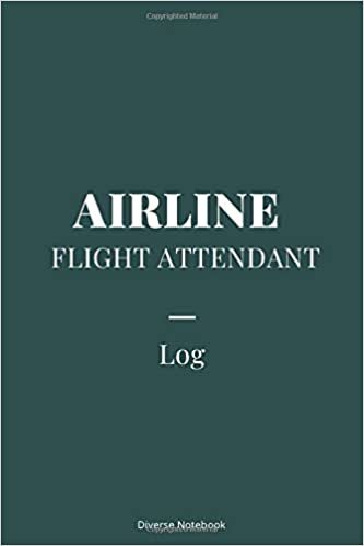 indir Airline Flight Attendant Log: Superb Notebook Journal For Airline Flight Attendants