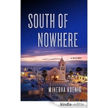 South of Nowhere: A Mystery (A Julia Kalas Mystery) [Kindle-editie]
