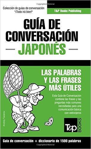 Guia de Conversacion Espanol-Japones y Diccionario Conciso de 1500 Palabras