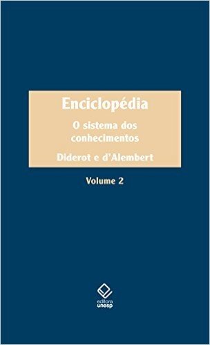 Enciclopédia. O Sistema dos Conhecimentos - Volume 2