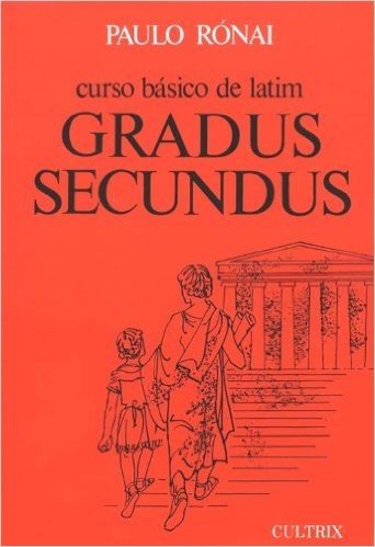 Curso Básico de Latim. Gradus Secundus