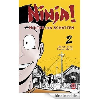 Ninja! - Hinter den Schatten, Band 2 (German Edition) [Kindle-editie]