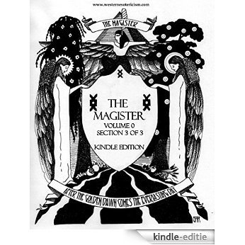 The Magister: Volume 0 Part 3 of 3 (English Edition) [Kindle-editie]