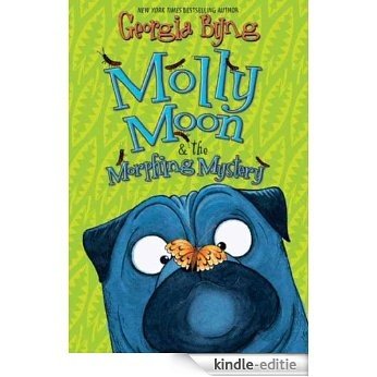 Molly Moon & the Morphing Mystery [Kindle-editie]