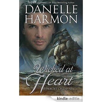Wicked At Heart (A Heroes of the Sea Book 5) (English Edition) [Kindle-editie]