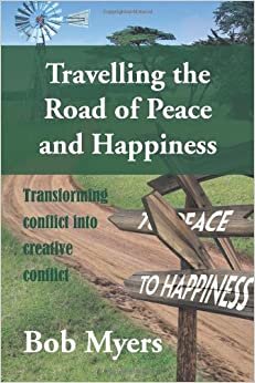 indir Travelling the Road of Peace and Happiness: Transforming Conflict Into Creative Conflict