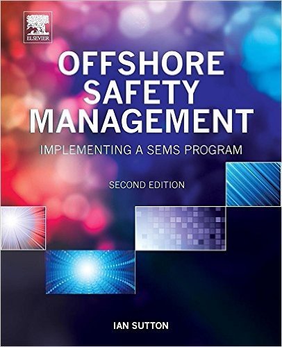 Offshore Safety Management: Implementing a SEMS Program