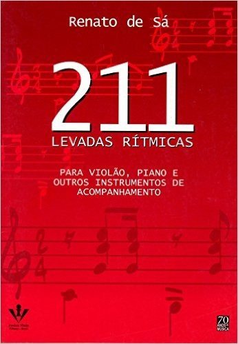 211 Levadas Rítmicas. Para Violão, Piano e Outros Instrumentos de Acompanhamento