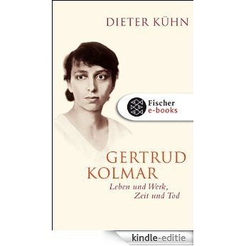 Gertrud Kolmar: Leben und Werk, Zeit und Tod (German Edition) [Kindle-editie] beoordelingen
